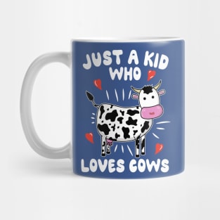 Just A Kid Who Loves Cows Mug